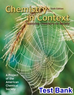 Chemistry in Context 6th Edition American Chemical Society ACS Test Bank