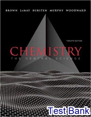 Chemistry The Central Science 12th Edition Brown Test Bank