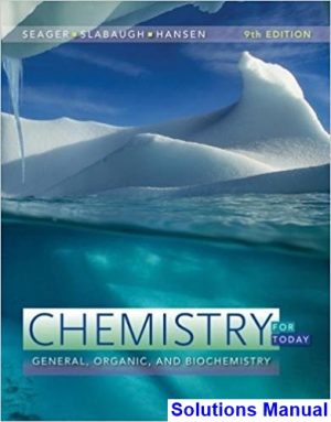 Chemistry for Today General Organic and Biochemistry 9th Edition Seager Solutions Manual