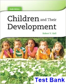 Children and Their Development 6th Edition Kail Test Bank