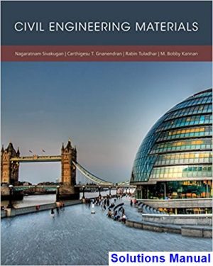 Civil Engineering Materials 1st Edition Sivakugan Solutions Manual
