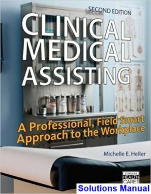Clinical Medical Assisting A Professional Field Smart Approach to the Workplace 2nd Edition Heller Solutions Manual