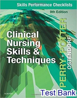 Clinical Nursing Skills and Techniques 9th Edition Perry Test Bank