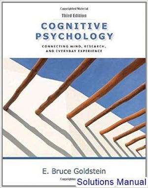 Cognitive Psychology Connecting Mind Research and Everyday Experience 3rd Edition Goldstein Solutions Manual