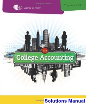 College Accounting 21st Edition Heintz Solutions Manual