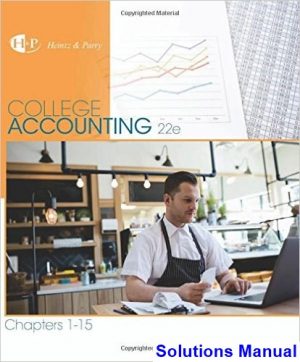 College Accounting Chapters 1-15 22nd Edition Heintz Solutions Manual