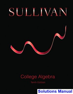 College Algebra 10th Edition Sullivan Solutions Manual