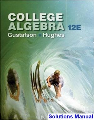 College Algebra 12th Edition Gustafson Solutions Manual