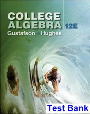 College Algebra 12th Edition Gustafson Test Bank