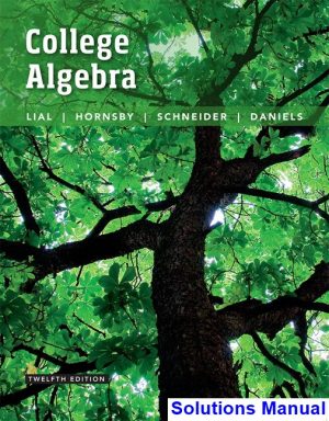 College Algebra 12th Edition Lial Solutions Manual