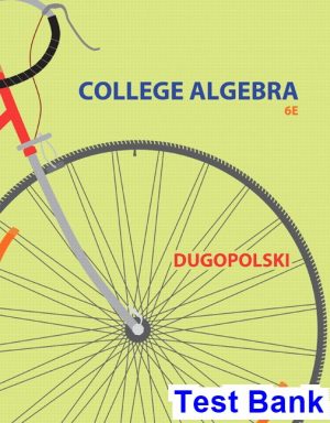 College Algebra 6th Edition Dugopolski Test Bank
