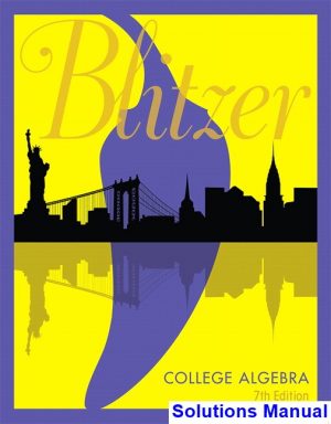 College Algebra 7th Edition Blitzer Solutions Manual