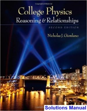 College Physics Reasoning and Relationships 2nd Edition Nicholas Giordano Solutions Manual