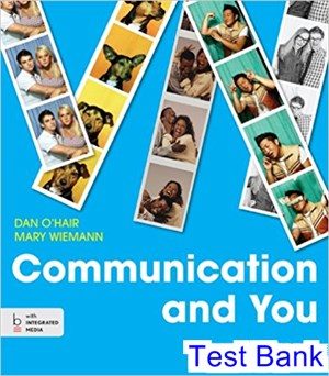 Communication and You An Introduction 1st Edition OHair Test Bank