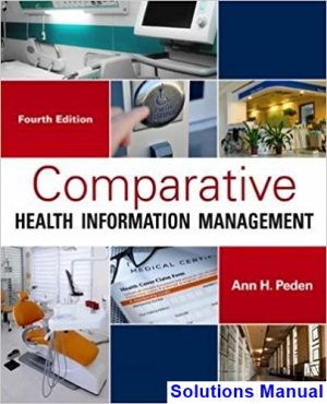 Comparative Health Information Management 4th Edition Peden Solutions Manual
