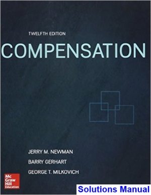 Compensation 12th Edition Milkovich Solutions Manual