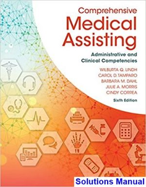 Comprehensive Medical Assisting Administrative and Clinical Competencies 6th Edition Lindh Solutions Manual