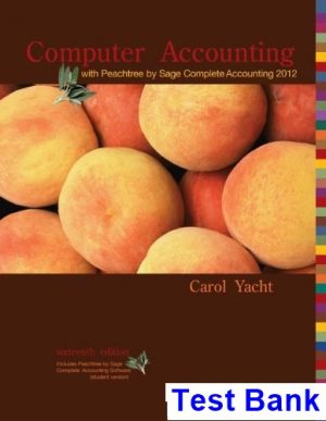 Computer Accounting with Peachtree by Sage Complete Accounting 2012 16th Edition Yacht Test Bank