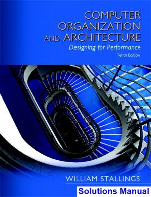 Computer Organization and Architecture 10th Edition Stallings Solutions Manual