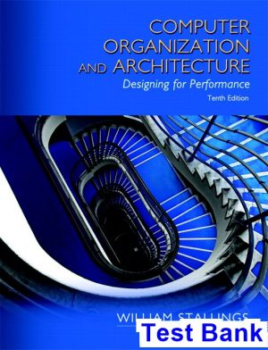 Computer Organization and Architecture 10th Edition Stallings Test Bank