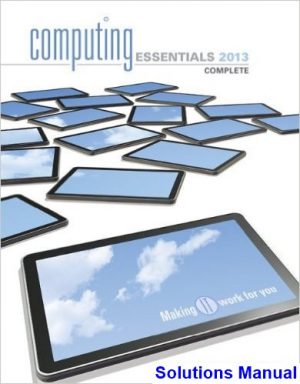 Computing Essentials 2013 Making IT Work for You 23rd Edition OLeary Solutions Manual
