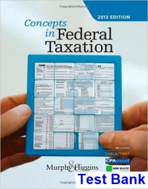 Concepts in Federal Taxation 2013 20th Edition Murphy Test Bank