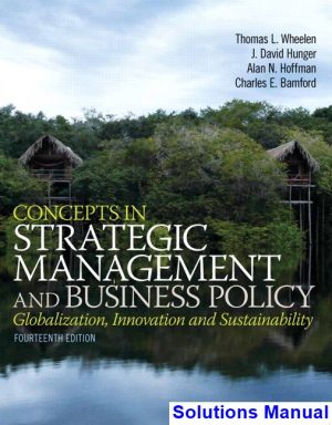 Concepts in Strategic Management and Business Policy 14th Edition Wheelen Solutions Manual