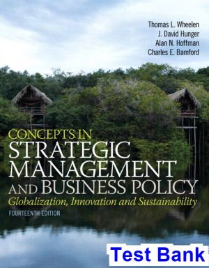 Concepts in Strategic Management and Business Policy 14th Edition Wheelen Test Bank