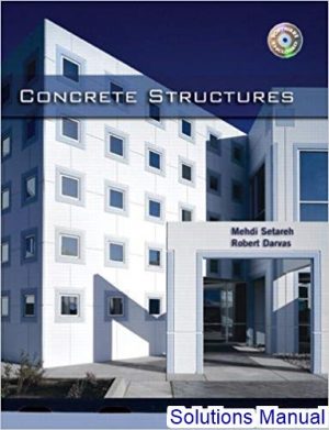 Concrete Structures 1st Edition Setareh Solutions Manual