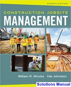Construction Jobsite Management 4th Edition Mincks Solutions Manual