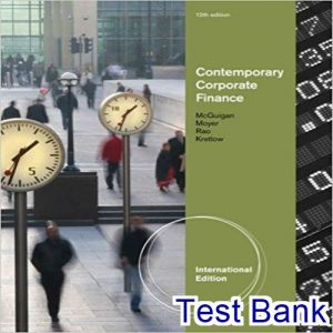 Contemporary Corporate Finance International Edition 12th Edition McGuigan Test Bank
