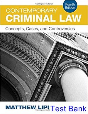 Contemporary Criminal Law Concepts Cases and Controversies 4th Edition Lippman Test Bank