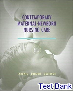 Contemporary Maternal Newborn Nursing Care 8th Edition Ladewig Test Bank