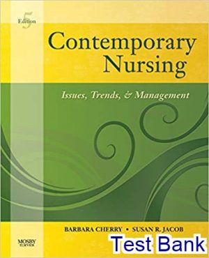 Contemporary Nursing Issues Trends and Management 5th Edition Cherry Test Bank