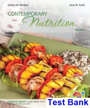 Contemporary Nutrition 9th Edition Wardlaw Test Bank