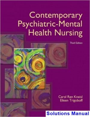 Contemporary Psychiatric-Mental Health Nursing 3rd Edition Kneisl Solutions Manual