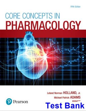 Core Concepts in Pharmacology 5th Edition Holland Test Bank