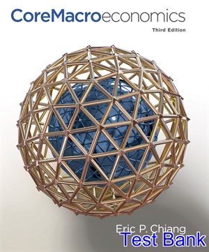 CoreMacroeconomics 3rd Edition Chiang Test Bank