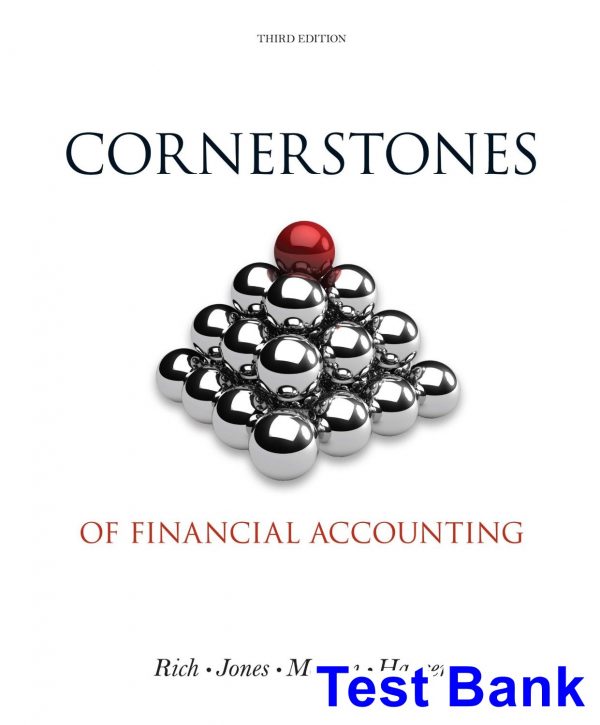 Cornerstones of Financial Accounting 3rd Edition Rich Test Bank