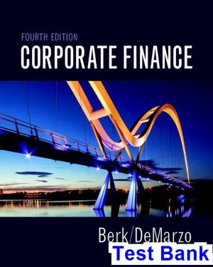 Corporate Finance 4th Edition Berk Test Bank