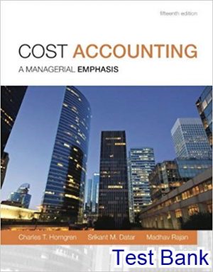 Cost Accounting A Managerial Emphasis Canadian 15th Edition Horngren Test Bank
