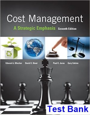 Cost Management A Strategic Emphasis 7th Edition Blocher Test Bank