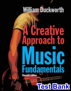 Creative Approach to Music Fundamentals 11th Edition William Duckworth Test Bank