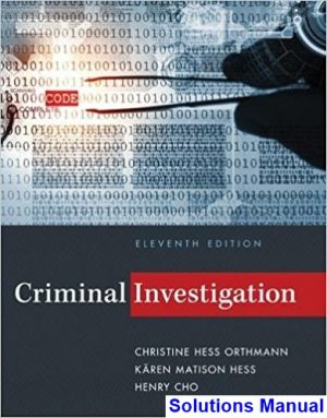 Criminal Investigation 11th Edition Hess Solutions Manual