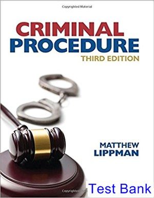 Criminal Procedure 3rd Edition Lippman Test Bank