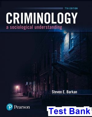 Criminology A Sociological Understanding 7th Edition Barkan Test Bank