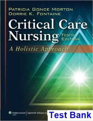 Critical Care Nursing A Holistic Approach 10th Edition Morton Test Bank
