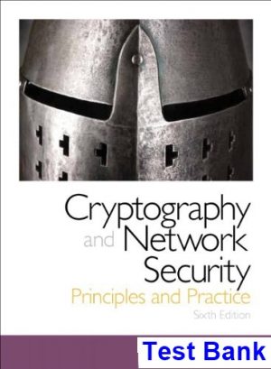 Cryptography and Network Security Principles and Practice 6th Edition William Stallings Test Bank