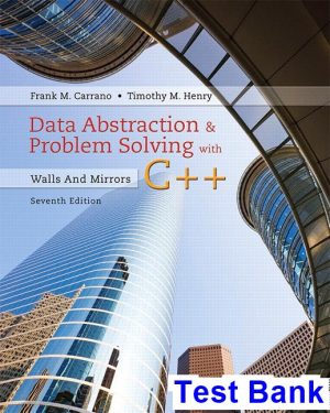 Data Abstraction and Problem Solving with C++ Walls and Mirrors 7th Edition Carrano Test Bank