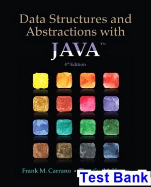 Data Structures and Abstractions with Java 4th Edition Carrano Test Bank